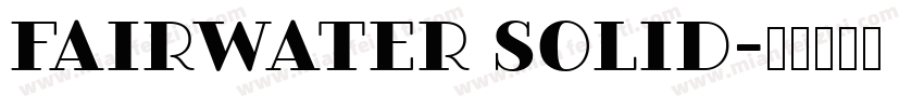 Fairwater solid字体转换